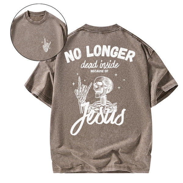 GC-WTSA1715 No Longer Dead Inside Christian Washed T-Shirt