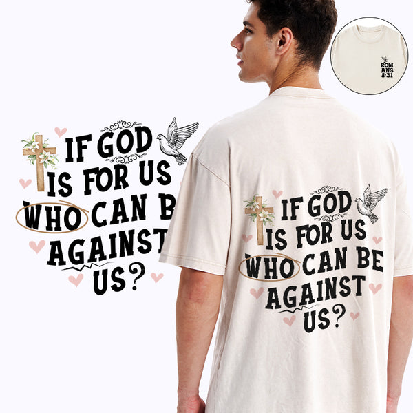GC-WTSA1767 If God Is For Us Christian Washed T-Shirt