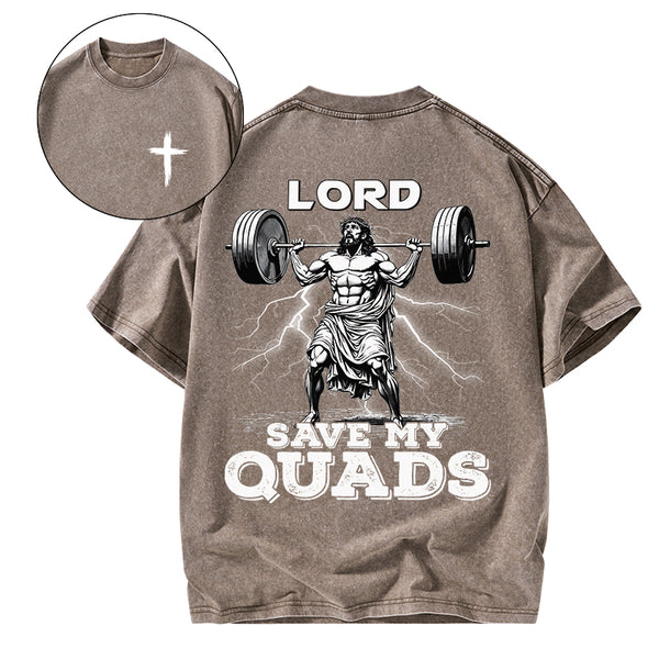 GC-WTSA1820 The Lord Save My Quads Christian Washed T-Shirt