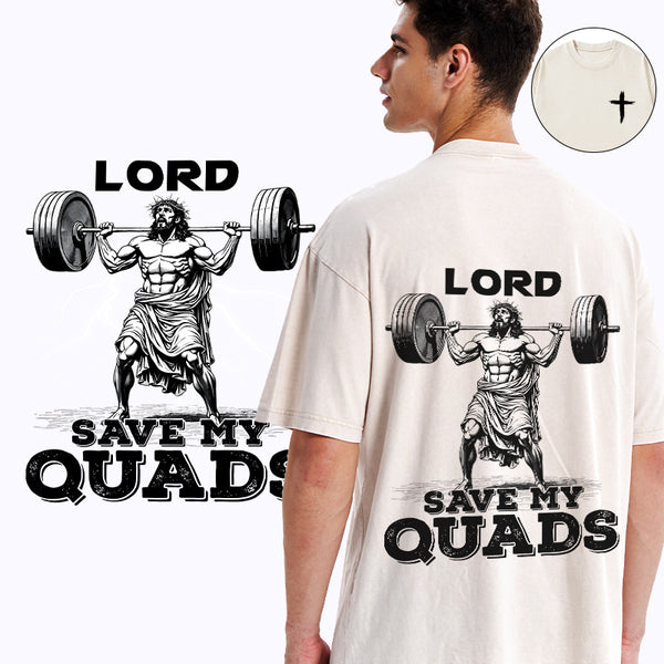 GC-WTSA1820 The Lord Save My Quads Christian Washed T-Shirt