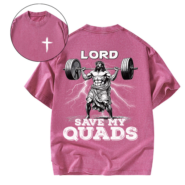 GC-WTSA1820 The Lord Save My Quads Christian Washed T-Shirt