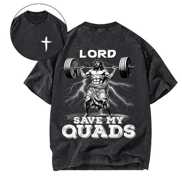 GC-WTSA1820 The Lord Save My Quads Christian Washed T-Shirt
