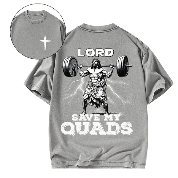 GC-WTSA1820 The Lord Save My Quads Christian Washed T-Shirt