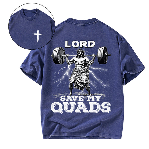 GC-WTSA1820 The Lord Save My Quads Christian Washed T-Shirt