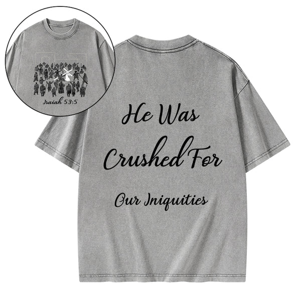 He Was Crushed For Our Iniquities Christian Washed T-Shirt