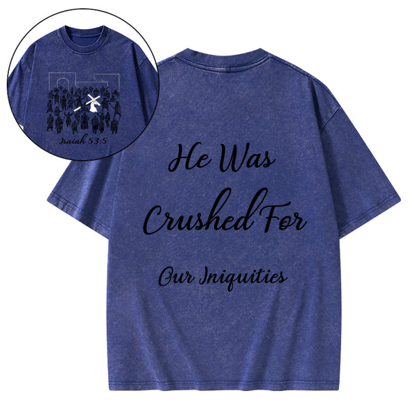 He Was Crushed For Our Iniquities Christian Washed T-Shirt