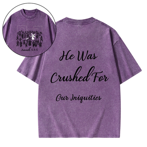 He Was Crushed For Our Iniquities Christian Washed T-Shirt