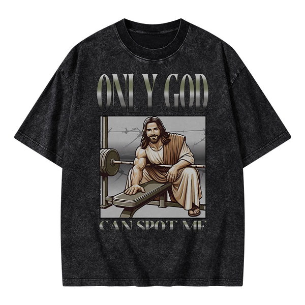 Only God Can Spot Me Christian Washed T-Shirt