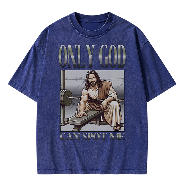 Only God Can Spot Me Christian Washed T-Shirt
