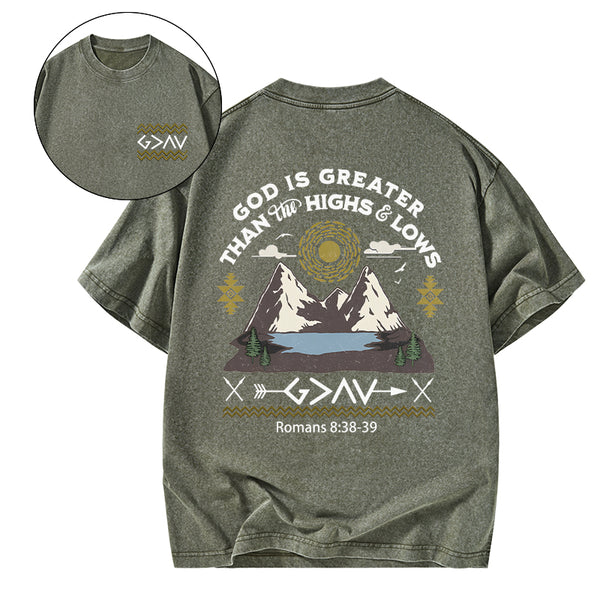 God Is Greater Than Highs And Lows Christian Washed T-Shirt