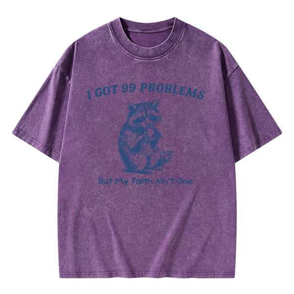 GC-WTSA1933 I Got 99 Problems But My Faith Ain't One Christian Washed T-Shirt