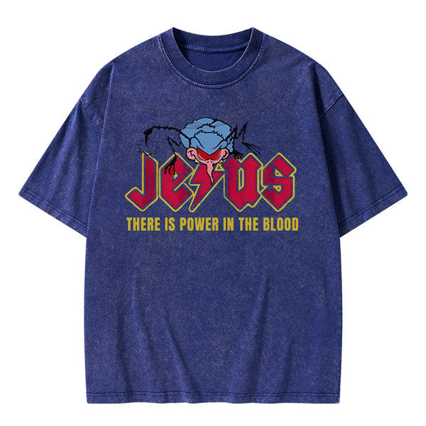 GC-WTSA1950 There Is Power In The Blood Christian Washed T-Shirt
