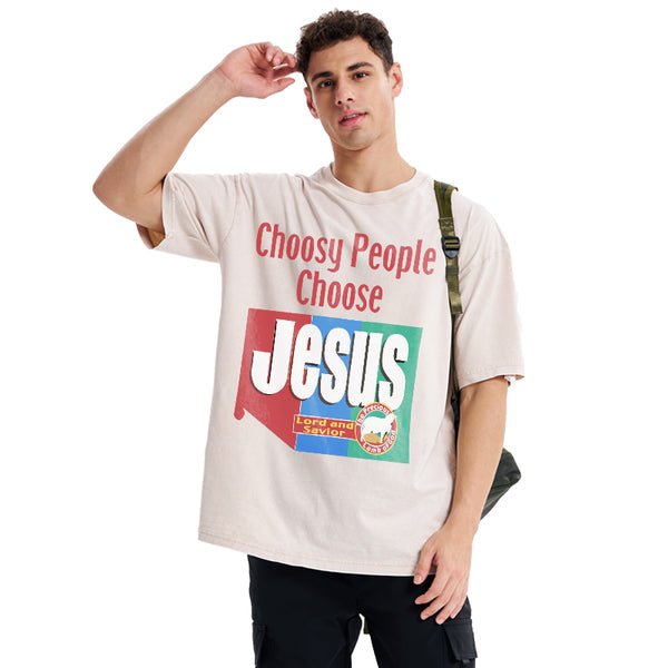 GC-WTSA2029 Choosy People Choose Jesus Christian Washed T-Shirt