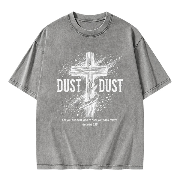 Dust To Dust Christian Washed T-Shirt