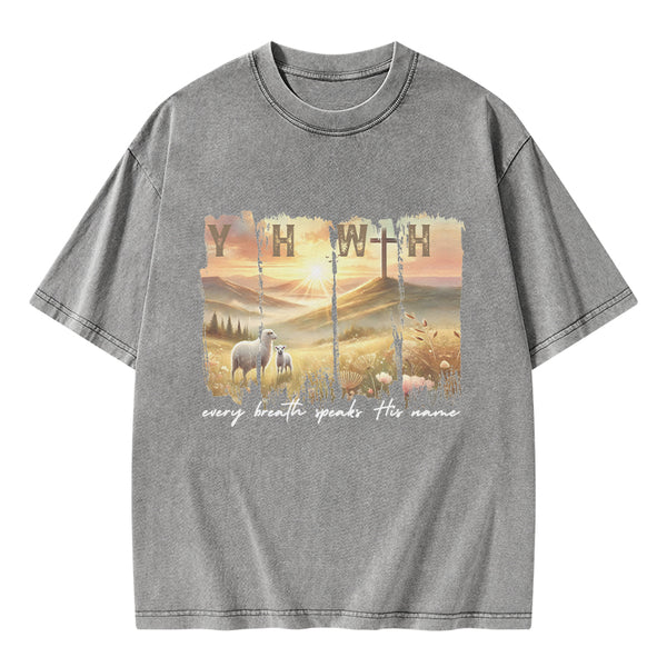 GC-WTSA2053 YHWH Every Brath Speaks His Name Christian Washed T-Shirt