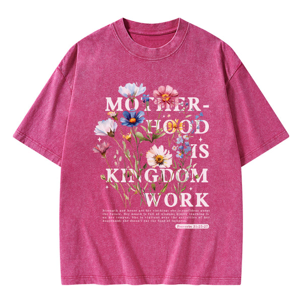 GC-WTSA2082 Mother Hood Is Kingdom Work Christian Washed T-Shirt