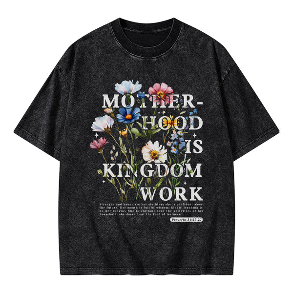 GC-WTSA2082 Mother Hood Is Kingdom Work Christian Washed T-Shirt