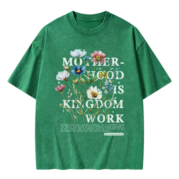 GC-WTSA2082 Mother Hood Is Kingdom Work Christian Washed T-Shirt