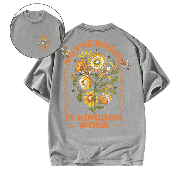 GC-WTSA2108 Motherhood Is Kingdom Work Flower Christian Washed T-Shirt