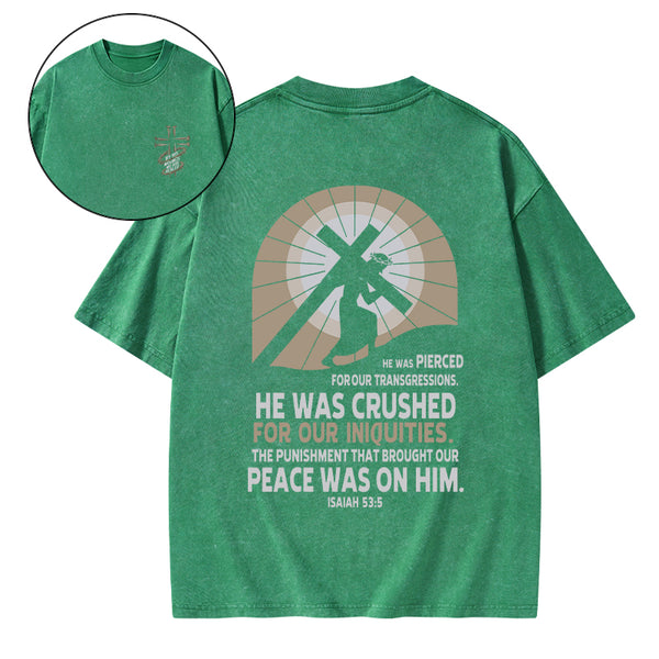 By His Wounds We Are Healed Christian Washed T-Shirt