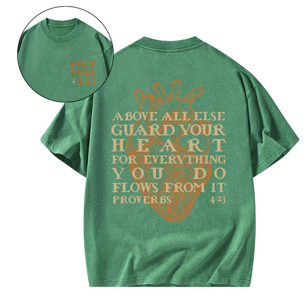 Above All Else Guard Your Heart Christian Washed T-Shirt