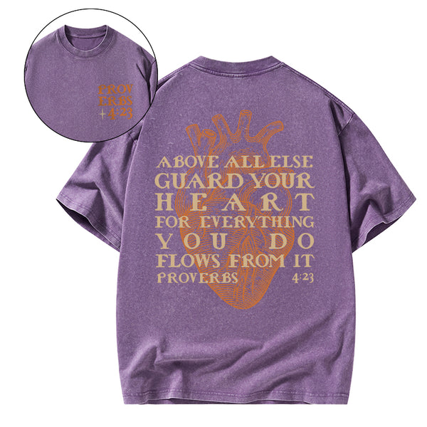Above All Else Guard Your Heart Christian Washed T-Shirt
