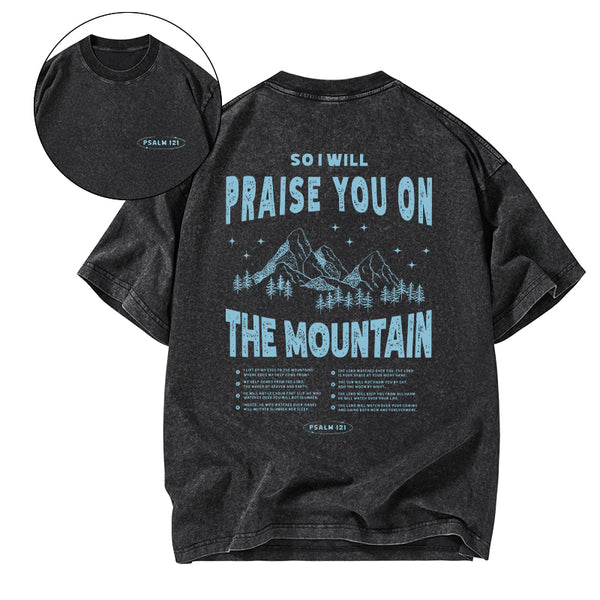 Praise You On The Mountain Christian Washed T-Shirt