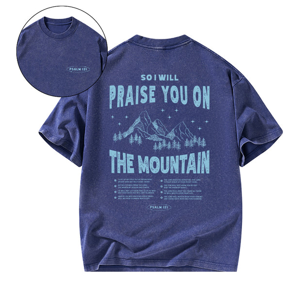 Praise You On The Mountain Christian Washed T-Shirt