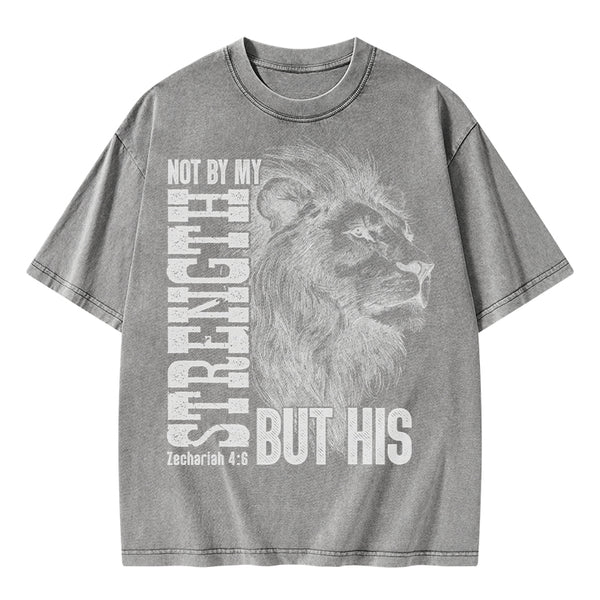 Not By My Strength But His Christian Washed T-Shirt