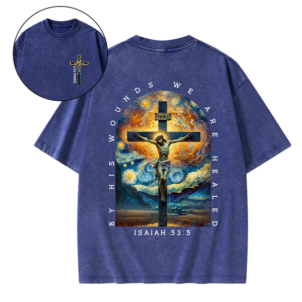 By His Wounds We Are Healed Christian Washed T-Shirt