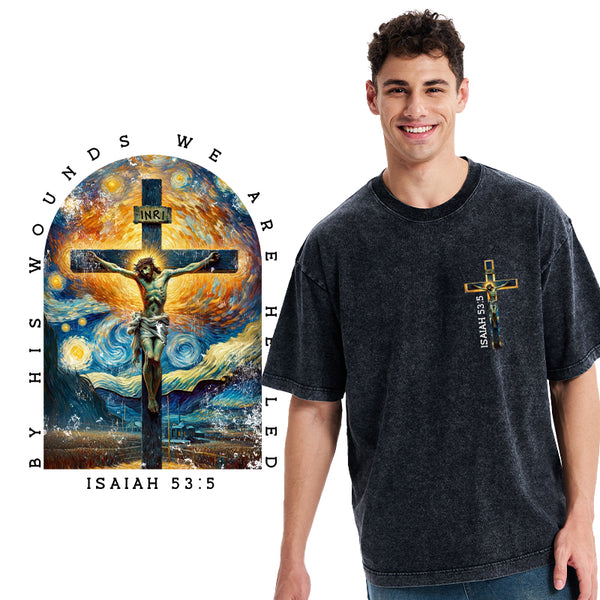 By His Wounds We Are Healed Christian Washed T-Shirt