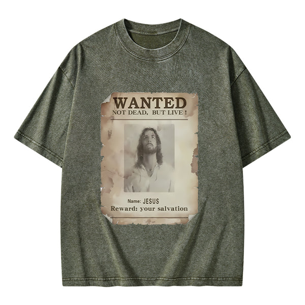 Wanted Not Dead But Live Christian Washed T-Shirt