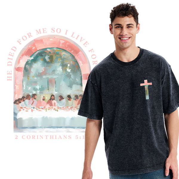 He Died For Me So I Live For Him Christian Washed T-Shirt