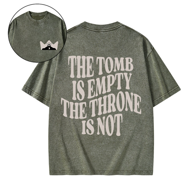 The Tomb Is Empty The Throne Is Not Christian Washed T-Shirt