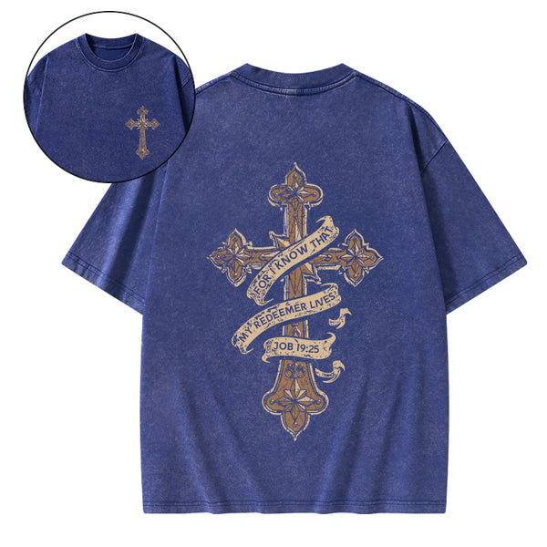 For I Know That My Redeemer Lives Christian Washed T-Shirt