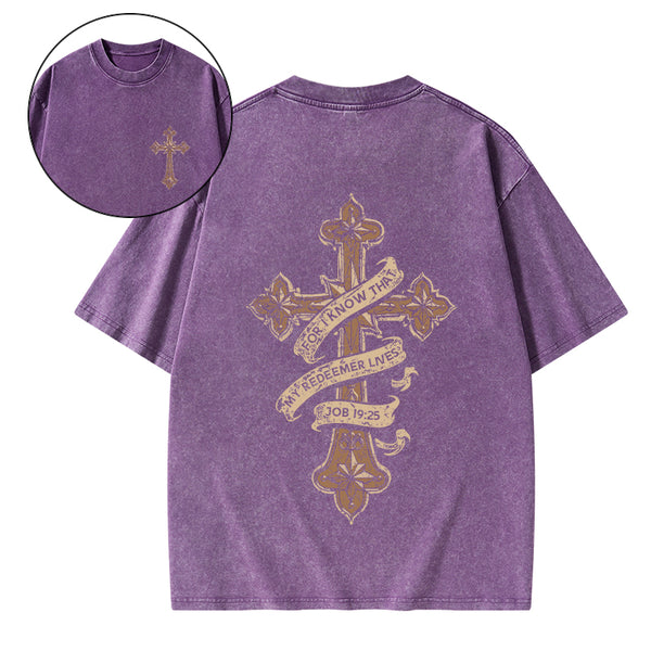 For I Know That My Redeemer Lives Christian Washed T-Shirt