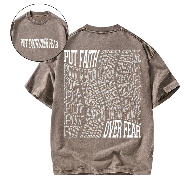 GC-WTSCJX0008 Put Faith Over Fear Christian Washed T-Shirt