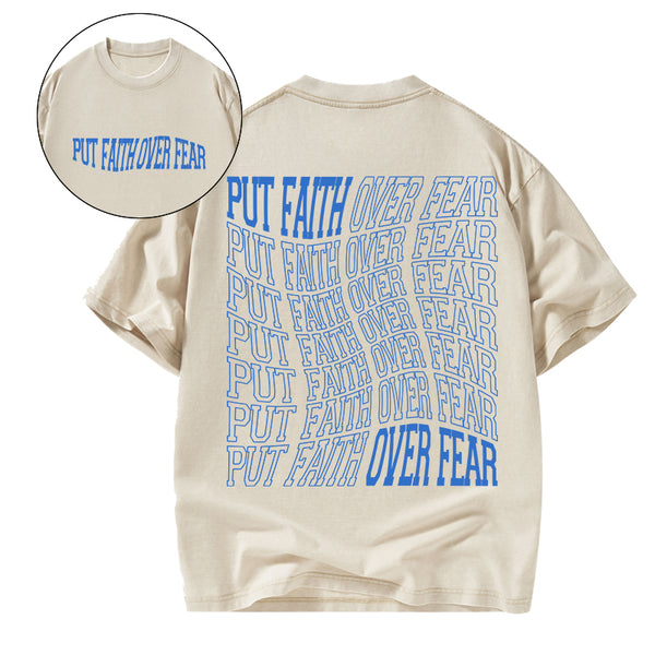 GC-WTSCJX0008 Put Faith Over Fear Christian Washed T-Shirt