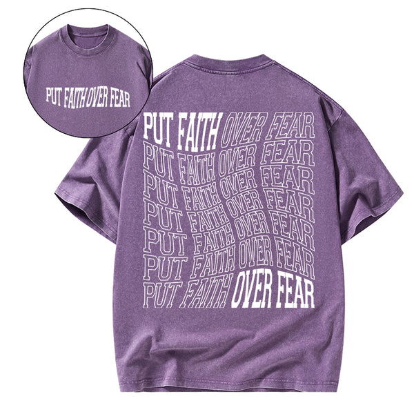 GC-WTSCJX0008 Put Faith Over Fear Christian Washed T-Shirt