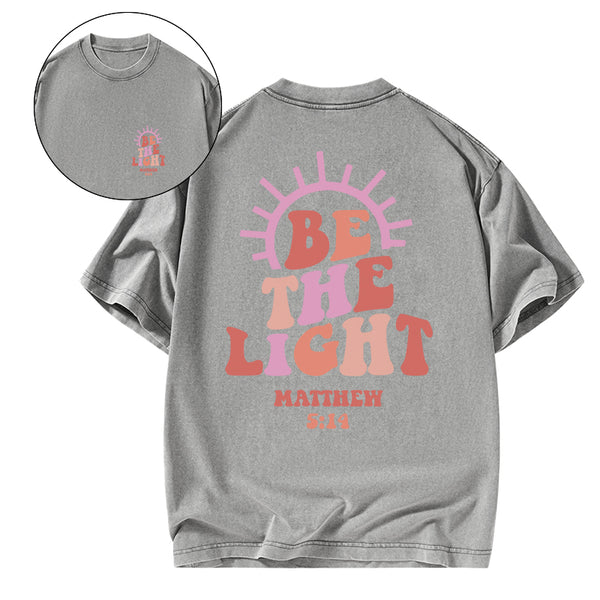 GC-WTSCJX0025 Be The Light Christian Washed T-Shirt