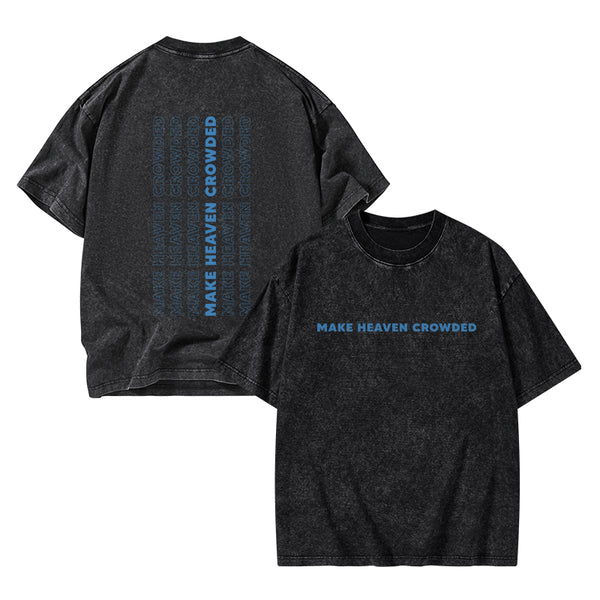 Make Heaven Crowed Christian Washed T-Shirt