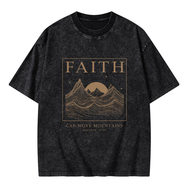 GC-WTSCJX0041 Faith Can Move Mountain Christian Washed T-Shirt