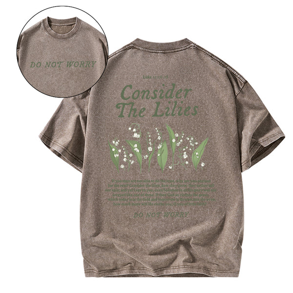 GC-WTSCJX0054 Consider The Lilies Do Not Worry Christian Washed T-Shirt