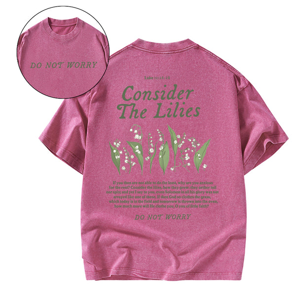 GC-WTSCJX0054 Consider The Lilies Do Not Worry Christian Washed T-Shirt