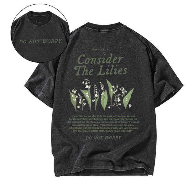 GC-WTSCJX0054 Consider The Lilies Do Not Worry Christian Washed T-Shirt
