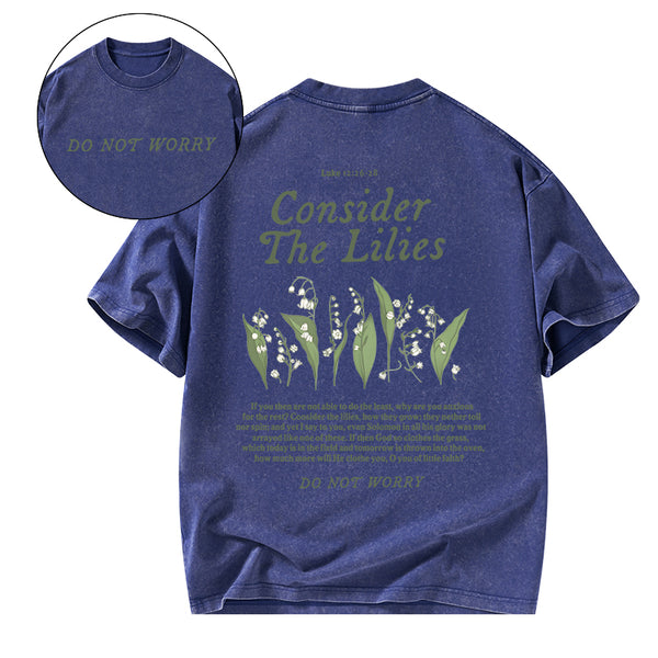 GC-WTSCJX0054 Consider The Lilies Do Not Worry Christian Washed T-Shirt