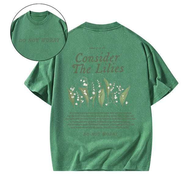 GC-WTSCJX0054 Consider The Lilies Do Not Worry Christian Washed T-Shirt