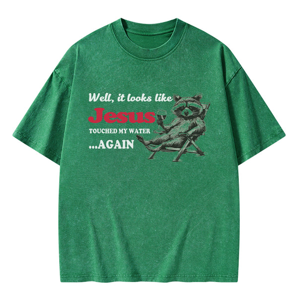 Jesus Touched My Water Again Christian Washed T-Shirt