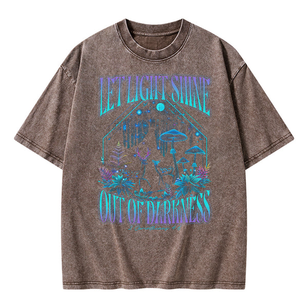 Let Light Shine Out Of Darkness Christian Washed T-Shirt
