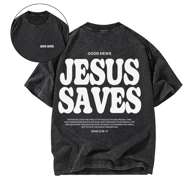 GC-WTSK0002 Jesus Saves Christian Washed T-Shirt